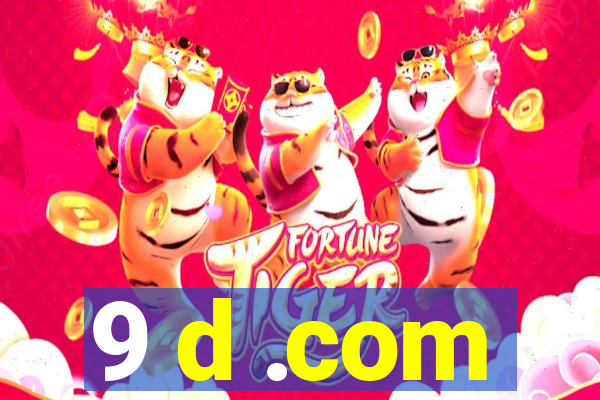 9 d .com